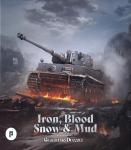 Iron, Blood, Snow and Mud 