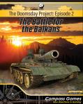 The Doomsday Project: Episode Two, The Battle for the Balkans 