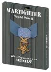 Warfighter WW II, Exp 44 Medals 