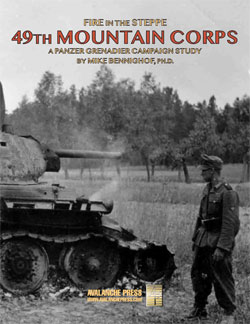 Panzer Grenadier: Fire in the Steppe 49th Mountain Corps, Campaign Study 