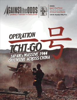 Against the Odds 52, Operation Ichi-Go 