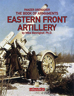 Panzer Grenadier: The Book of Armaments: Eastern Front Artillery 