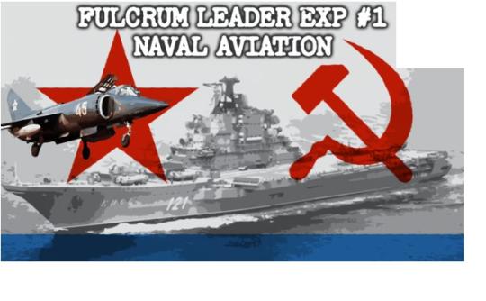 Fulcrum Leader Exp #1 - Naval Aviation 