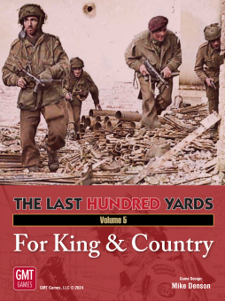 The Last Hundred Yards Volume 5: For King & Country 