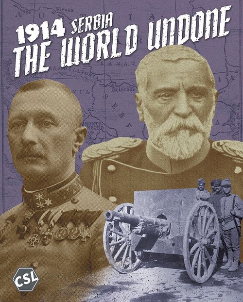 THE WORLD UNDONE: 1914 SERBIA 