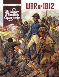 Strategy & Tactics Quarterly 23, War of 1812 